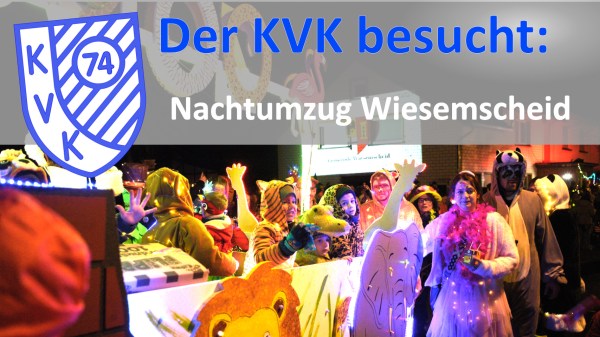 Nachtumzug in Wiesemscheid besucht vom KVK Kelberg 2026. Ein Highlight für die ganze Umgebung in der Eifel.